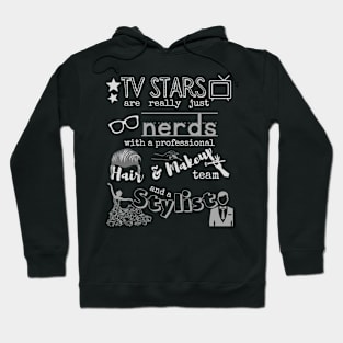 Truth about TV Stars Hoodie